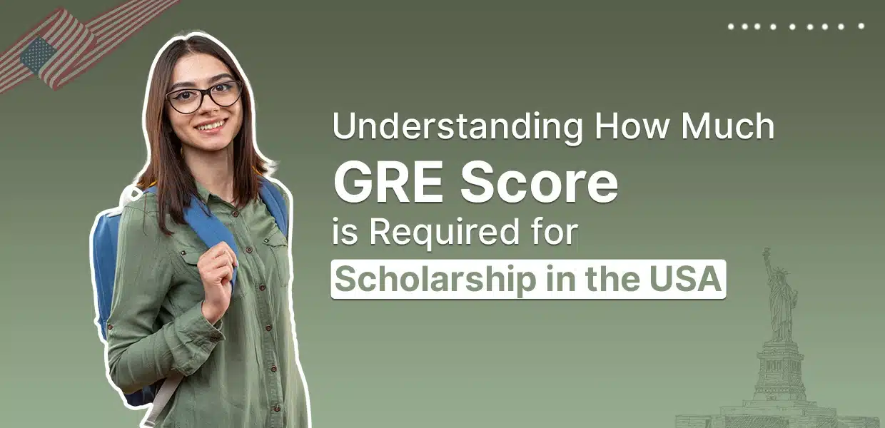 Understanding How Much GRE Score is Required for Scholarship in the USA