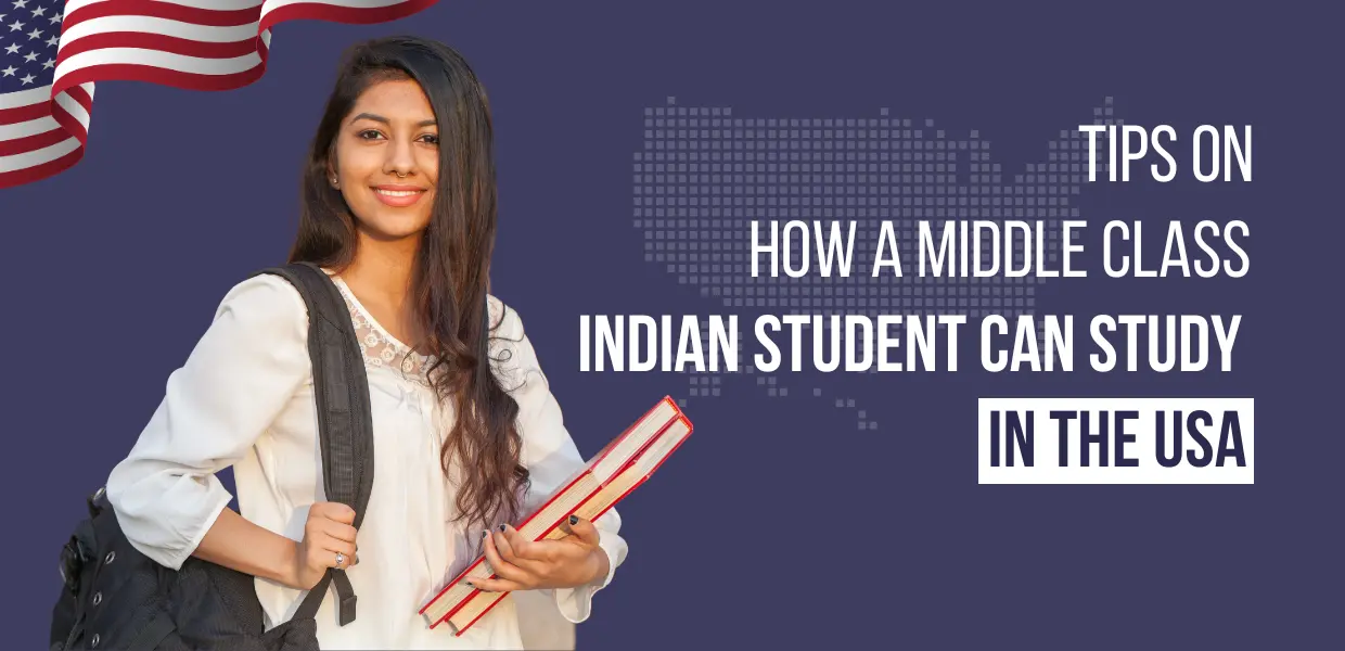 Tips On How a Middle Class Indian Student Can study in the USA